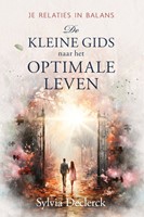 De Kleine Gids naar het Optimale Leven De Kleine Gids naar het Optimale Leven
