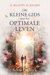 De Kleine Gids naar het Optimale Leven De Kleine Gids naar het Optimale Leven