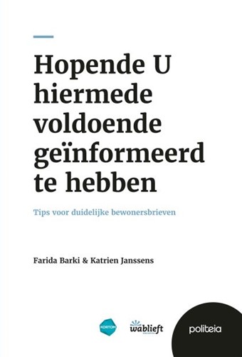 Hopende U hiermede voldoende geïnformeerd te hebben Hopende U hiermede voldoende geïnformeerd te hebben