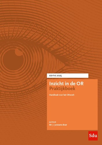 Inzicht in de OR Praktijkboek 2025 Inzicht in de OR Praktijkboek