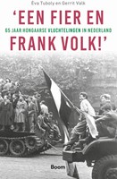 ‘Een fier en frank volk!’ Éva Tuboly ; Gerrit Valk