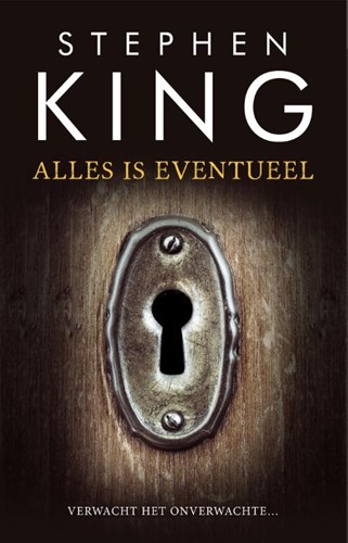 Alles is eventueel
