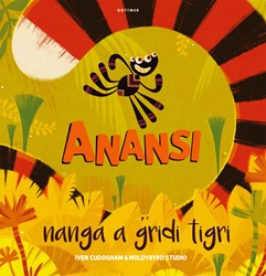 Anansi de spin Anansi nanga a gridi tigri