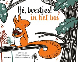 Hé, beestjes! Hé, beestjes! In het bos