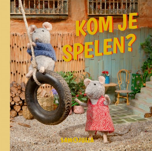 Sam & Julia / Het Muizenhuis Kom je spelen?