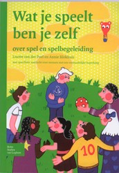 Wat je speelt ben je zelf