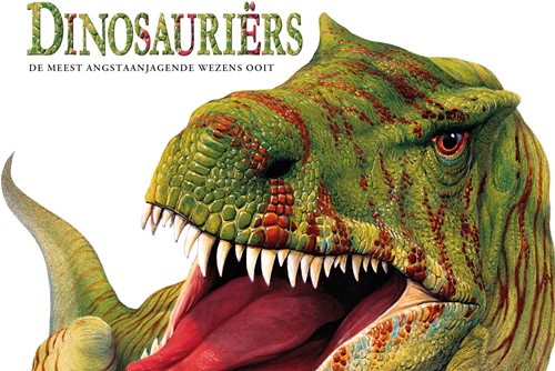 De meest angstaanjagende wezens ooit Dinosauriërs