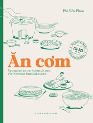 An com: Recepten en verhalen uit een Vietnamese familiekeuken An com: Recepten en verhalen uit een Vietnamese familiekeuken