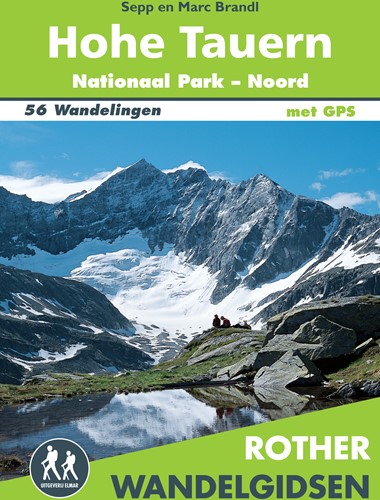 Rother Wandelgidsen Hohe Tauern Nationaal Park-Noord Hohe Tauern Nationaal Park-Noord