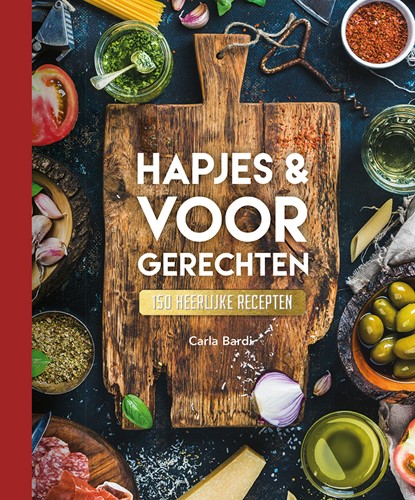 150 recepten Hapjes & Voorgerechten - 150 recepten Hapjes & Voorgerechten - 150 recepten