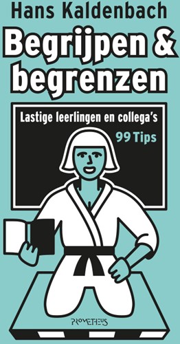 Begrijpen en begrenzen Begrijpen en begrenzen
