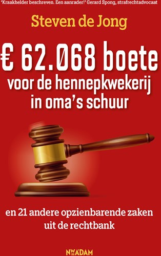€ 62.068 boete voor de hennepkwekerij in oma's schuur € 62.068 boete voor de hennepkwekerij in oma's schuur