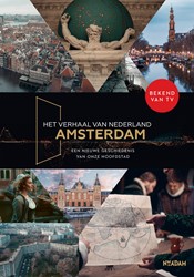 Het verhaal van Nederland Amsterdam Amsterdam