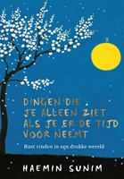 Dingen die je alleen ziet als je er de tijd voor neemt Dingen die je alleen ziet als je er de tijd voor neemt