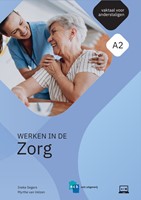 Nieuwe Start! Werken in de Zorg A2 Nieuwe Start! Werken in de Zorg