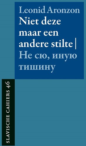 Slavische Cahiers Niet deze, maar een andere stilte