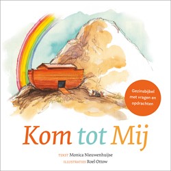 Kom tot Mij Kom tot Mij
