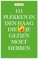 111 plekken in Den Haag die je gezien moet hebben