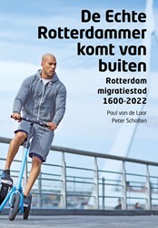 De Echte Rotterdammer komt van buiten De Echte Rotterdammer komt van buiten