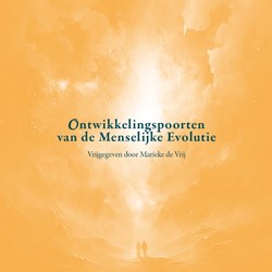 Ontwikkelingspoorten van de Menselijke Evolutie Ontwikkelingspoorten van de Menselijke Evolutie