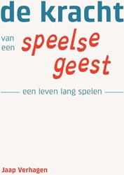 De Kracht van een Speelse Geest De Kracht van een Speelse Geest