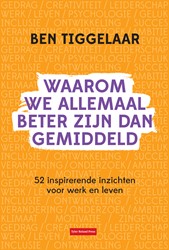 Waarom we allemaal beter zijn dan gemiddeld Waarom we allemaal beter zijn dan gemiddeld