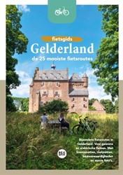 Fietsgids Gelderland - De 25 mooiste fietsroutes Fietsgids Gelderland - De 25 mooiste fietsroutes