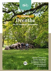 Fietsgids Drenthe - De 25 mooiste fietsroutes Fietsgids Drenthe - De 25 mooiste fietsroutes