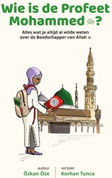 Kinderboekenserie Wie is de Profeet Mohammed? Wie is de Profeet Mohammed?