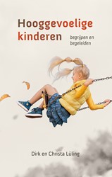 Hooggevoelige kinderen Hooggevoelige kinderen