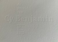 De wereld van Cy Benjamin De wereld van Cy Benjamin