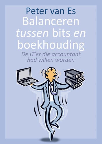 Balanceren tussen bits en boekhouding Balanceren tussen bits en boekhouding