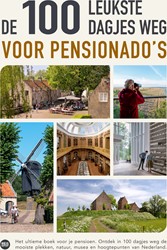 De 100 leukste dagjes weg voor pensionado's De 100 leukste dagjes weg voor pensionado's