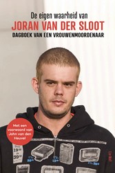 De eigen waarheid van Joran van der Sloot De eigen waarheid van Joran van der Sloot
