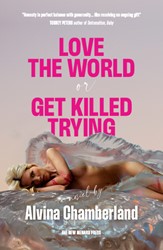 Love the World, or Get Killed Trying Love the World, or Get Killed Trying