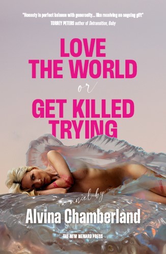 Love the World, or Get Killed Trying Love the World, or Get Killed Trying