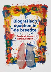 Biografisch coachen in de breedte Biografisch coachen in de breedte