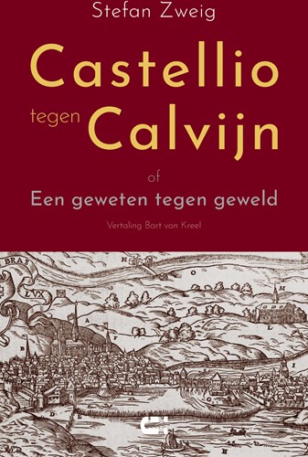 Castellio tegen Calvijn Castellio tegen Calvijn