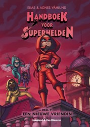 Handboek voor Superhelden Een nieuwe vriendin Een nieuwe vriendin