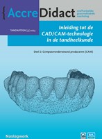 Inleiding tot de CAD/CAM-technologie in de tandheelkunde AccreDidact 2 Inleiding tot de CAD/CAM-technologie in de tandheelkunde