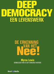 Deep Democracy, een levenswerk Deep Democracy, een levenswerk