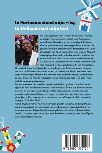 Koloniaal verleden Suriname Nederland In Suriname stond mijn wieg In Holland staat mijn bed-2