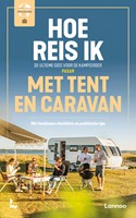 Hoe reis ik met tent en caravan Hoe reis ik met tent en caravan