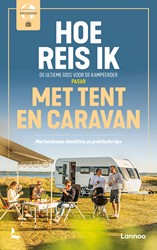 Hoe reis ik met tent en caravan Hoe reis ik met tent en caravan