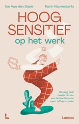 Hoogsensitief op het werk Hoogsensitief op het werk