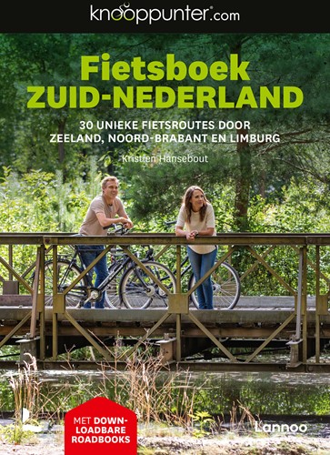 Knooppunter Fietsboek Zuid-Nederland Knooppunter Fietsboek Zuid-Nederland