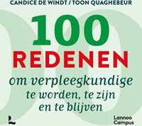 100 redenen om verpleegkundige te worden, te zijn en te blijven