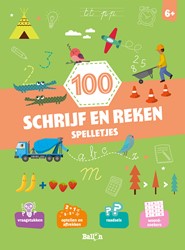 100 schrijf- en rekenspelletjes 100 spelletjes 6+
