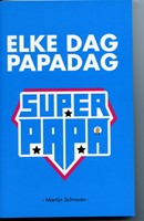 Elke dag papadag Elke dag papadag
