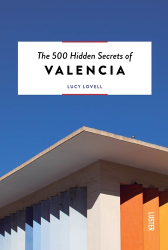 The 500 hidden secrets of Valencia